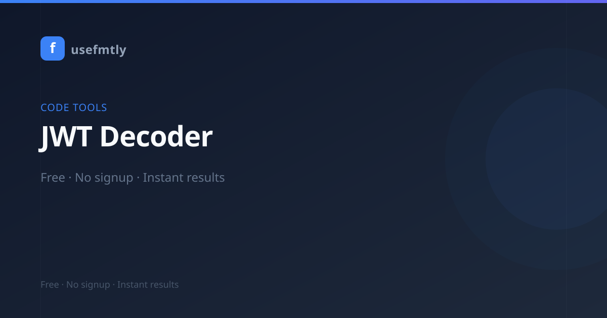 JWT Decoder — Decode JSON Web Tokens Online | usefmtly | usefmtly